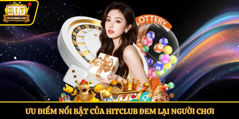 Các tính năng Hitclub đem lại hữu ích cho hội viên