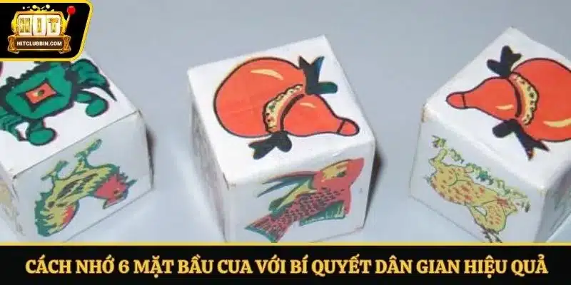 Cách nhớ 6 mặt bầu cua