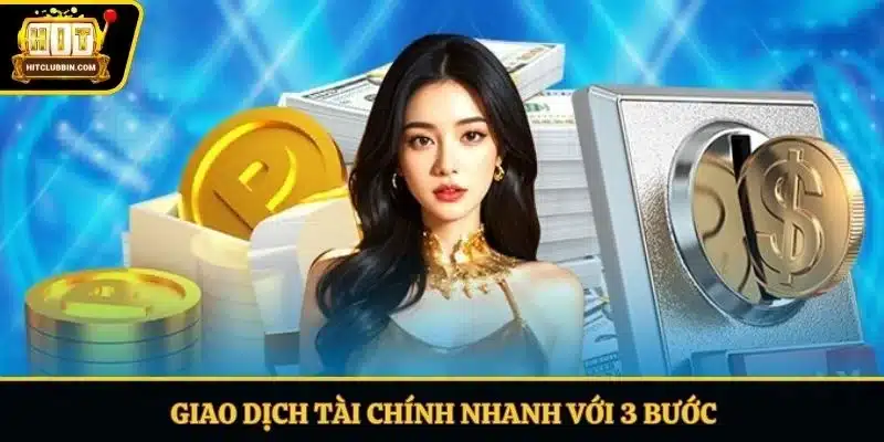 Giao dịch tài chính nhanh với 3 bước