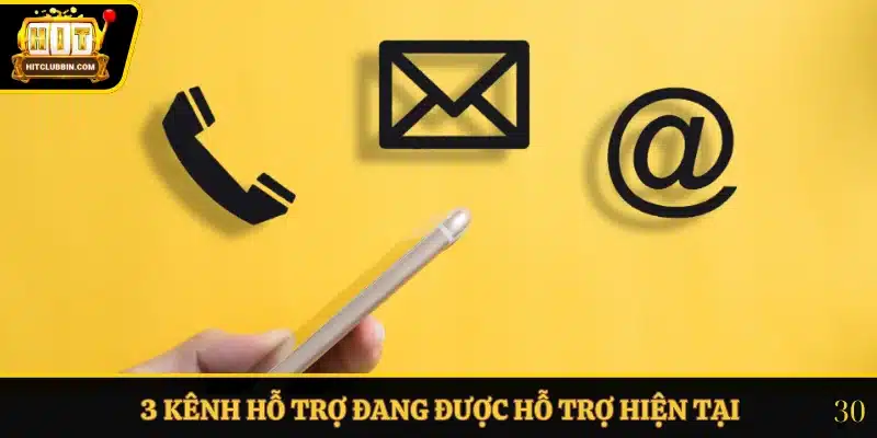 Liên Hệ Hitclub 1 3 kênh hỗ trợ đang được hỗ trợ hiện tại