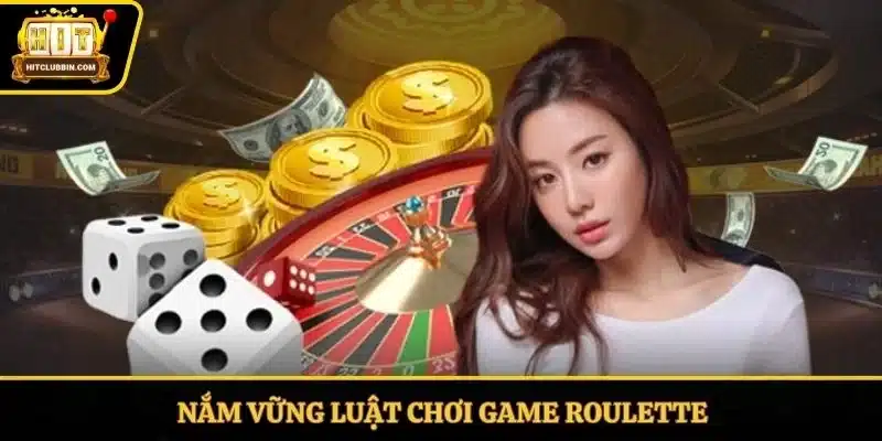Nắm vững luật chơi game Roulette
