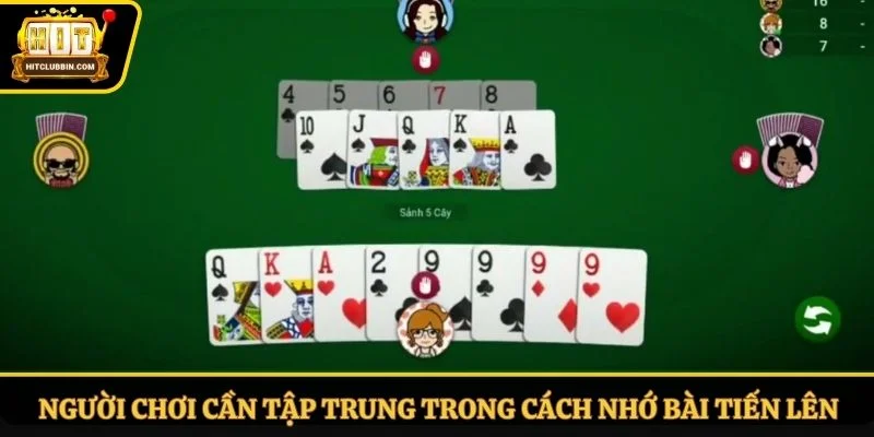 Người chơi cần tập trung khi áp dụng cách nhớ bài tiến lên
