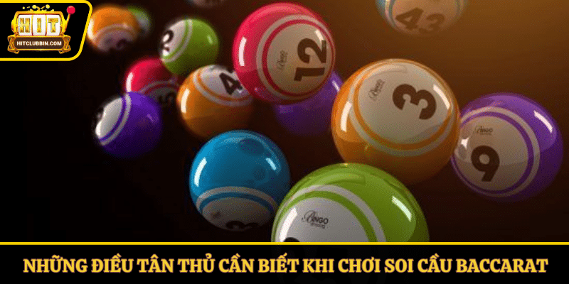 Những điều mà tân thủ cần biết khi chơi Soi cầu Baccarat
