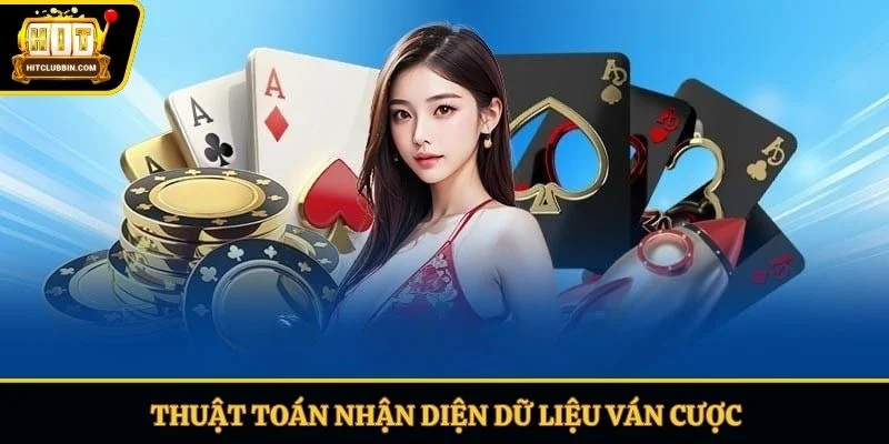 Thuật toán nhận diện dữ liệu ván cược