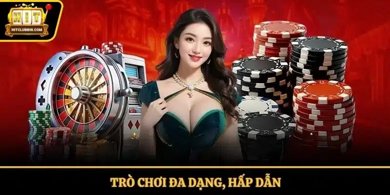 Trò chơi đa dạng, hấp dẫn