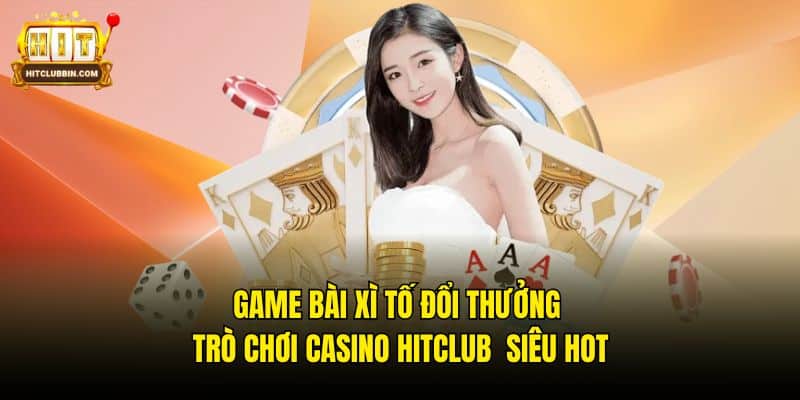 Game bài Xì Tố