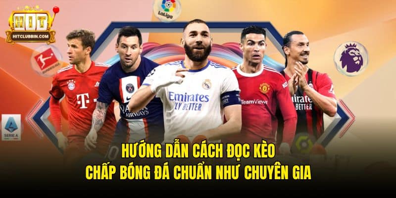 Hướng Dẫn Cách Đọc Kèo Chấp Bóng Đá Chuẩn Như Chuyên Gia 10 Cách đọc kèo chấp bóng đá