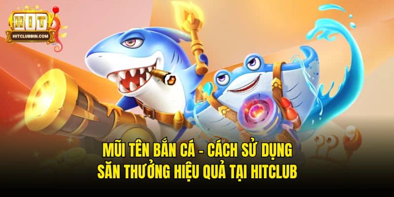 Mũi tên bắn cá