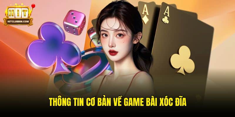 Thông tin cơ bản về game bài Xóc Đĩa