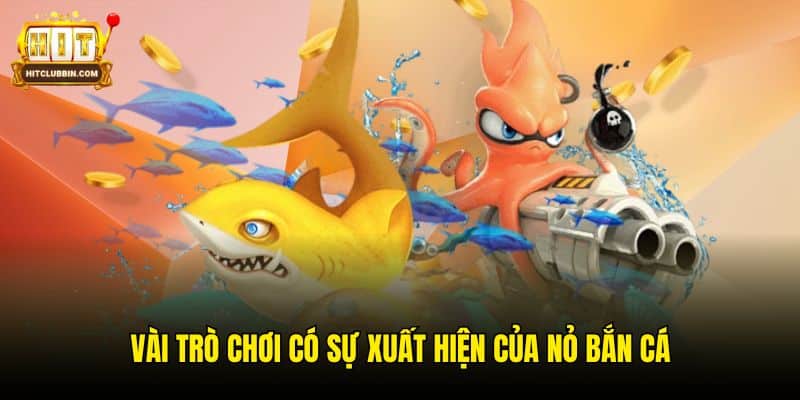 Vài trò chơi có sự xuất hiện của nỏ bắn cá